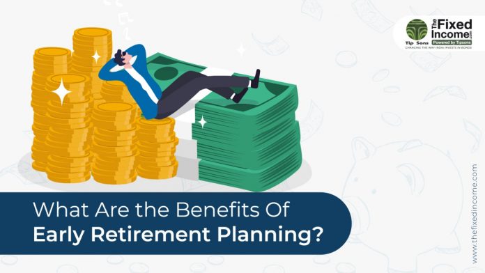 Benefits Of Early Retirement Planning