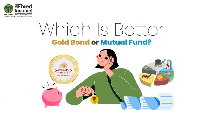 Which Is Better, Gold Bond or Mutual Fund?