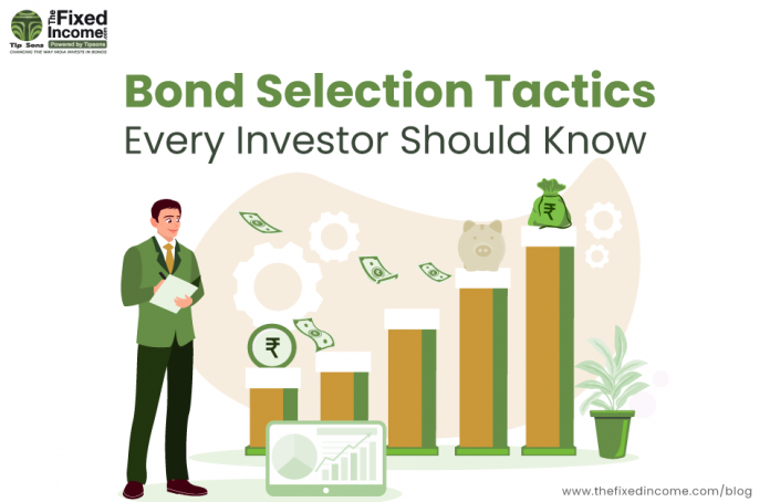 Bond Selection Tactics Every Investor Should Know
