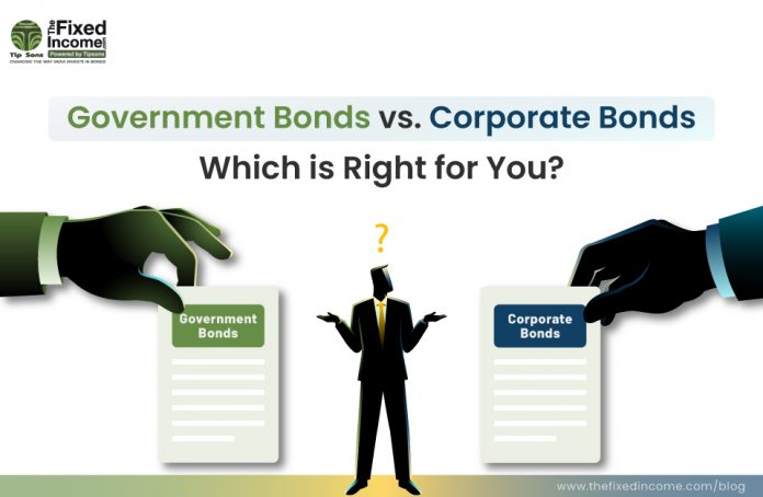 Government Bonds vs. Corporate Bonds: Which is Right for You?