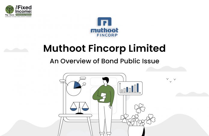 Muthoot Fincorp Limited-An Overview of Bond Public Issue